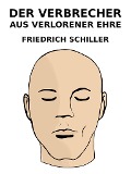 Cover-Bild zum Titel 'Der Verbrecher aus verlorener Ehre' von 'Friedrich Schiller'