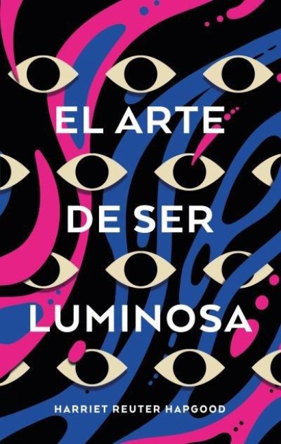 Arte de Ser Luminosa, El - Harriet Reuter Hapgood