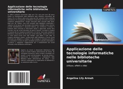 Cover-Bild zum Titel 'Applicazione delle tecnologie informatiche nelle biblioteche universitarie' von 'Angelina Lily Armah'