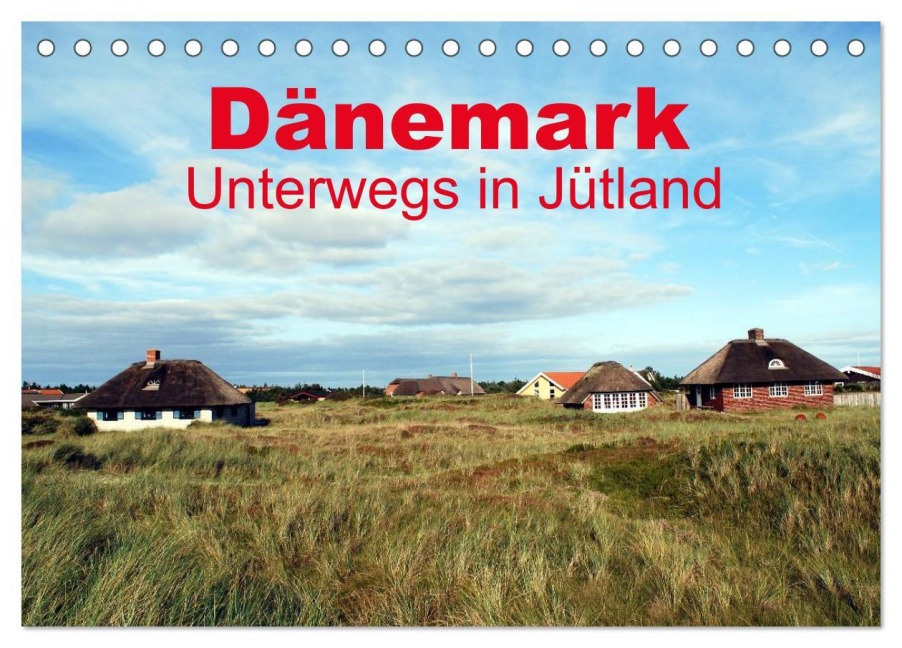 Dänemark - Unterwegs in Jütland (Tischkalender 2026 DIN A5 quer), CALVENDO Monatskalender - Peter Schneider