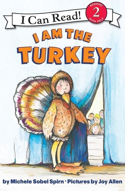 I Am the Turkey - Michele Sobel Spirn