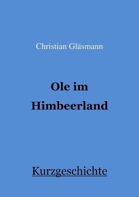 Ole im Himbeerland - Christian Gläsmann