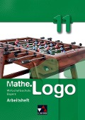 Mathe.Logo 11/II Arbeitsheft Wirtschaftsschule Bayern - Michael Kleine