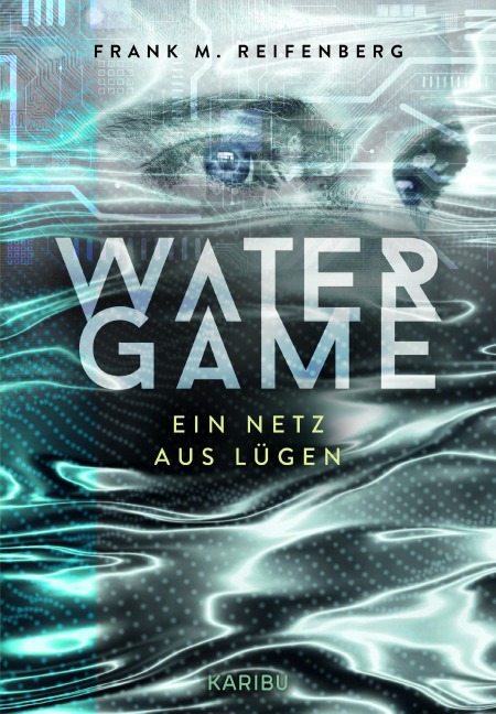 Water Game - Ein Netz aus Lügen - Frank Maria Reifenberg