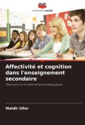 Cover-Bild zum Titel 'Affectivité et cognition dans l'enseignement secondaire' von 'Waldir Uller'