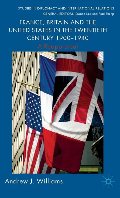 France, Britain and the United States in the Twentieth Century 1900 - 1940 - A. Williams