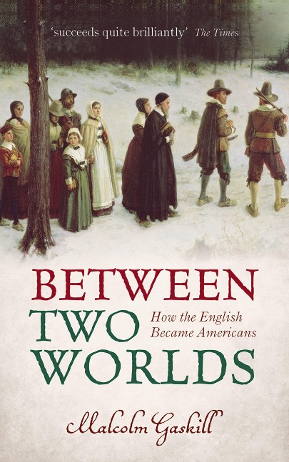 Between Two Worlds - Malcolm Gaskill