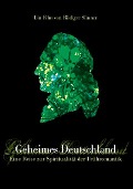 Geheimes Deutschland - Eine Reise zur Spiritualität der Frühromantik - Rüdiger Sünner, Domenico Scarlatti, Rüdiger Sünner, Richard Wagner