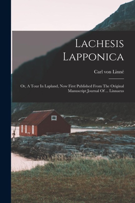 Lachesis Lapponica - Carl von Linné
