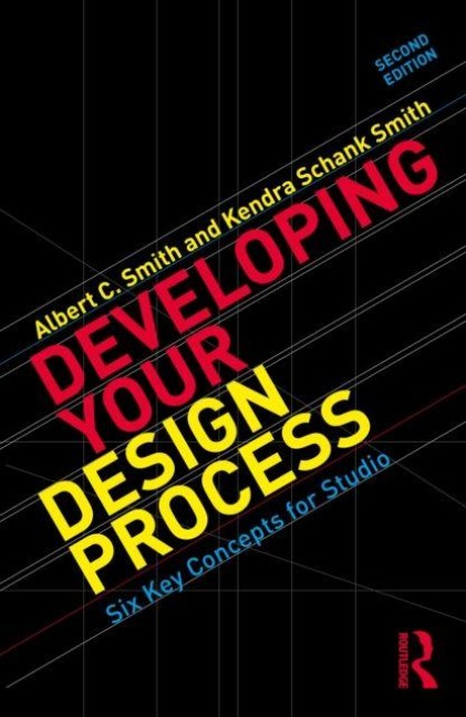 Developing Your Design Process - Albert Smith, Kendra Schank Smith