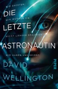 Cover-Bild zum Titel 'Die letzte Astronautin' von 'David Wellington'