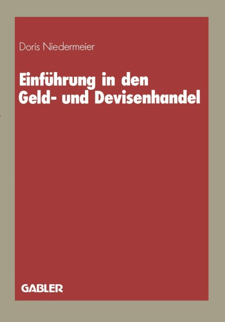 Einführung in den Geld- und Devisenhandel - Doris Niedermeier