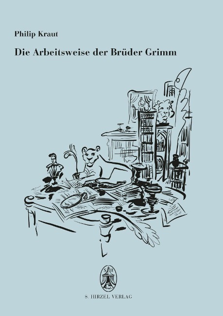 Die Arbeitsweise der Brüder Grimm - Philip Kraut