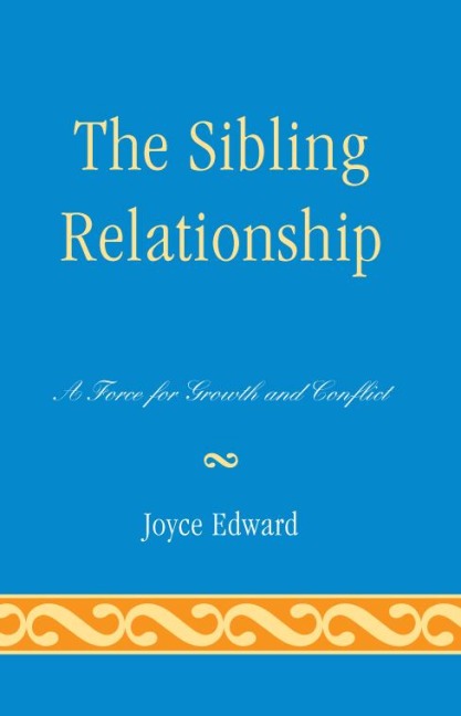 The Sibling Relationship - Joyce Edward
