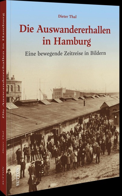 Die Auswandererhallen in Hamburg - Dieter Thal