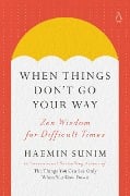 Cover-Bild zum Titel 'When Things Don't Go Your Way' von 'Haemin Sunim'