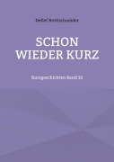 Cover-Bild zum Titel 'Schon wieder kurz' von 'Detlef Brettschneider'