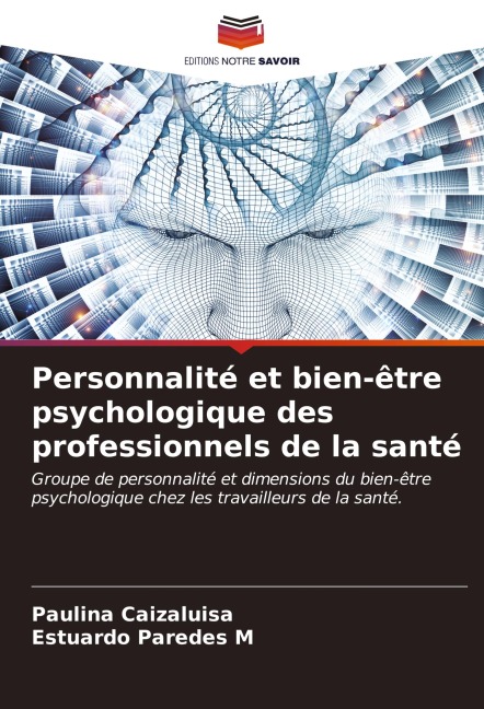 Personnalité et bien-être psychologique des professionnels de la santé - Paulina Caizaluisa, Estuardo Paredes M