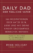 Daily Dad - Der tägliche Vater - Ryan Holiday