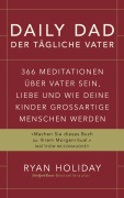 Daily Dad - Der tägliche Vater - Ryan Holiday