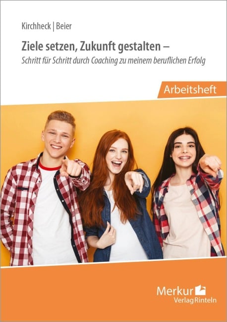 Ziele setzen, Zukunft gestalten - Beatrice Kirchheck, Yvonne Beier
