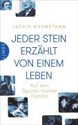 Cover-Bild zum Titel 'Jeder Stein erzählt von einem Leben' von 'Jackie Kohnstamm'