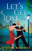 Let's Get Lost: A Modern Fairy Tale - Steven Ramirez