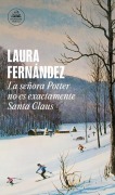 Cover-Bild zum Titel 'La Señora Potter No Es Exactamente Santa Claus / Mrs. Potter Is Not Really Santa Claus' von 'Laura Fernández'