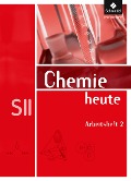 Chemie heute 2. Arbeitsheft. Sekundarstude 2 - 