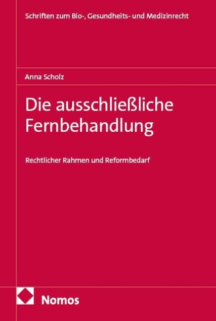 Die ausschließliche Fernbehandlung - Anna Scholz
