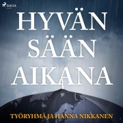 Cover-Bild zum Titel 'Hyvän sään aikana' von 'Hanna Nikkanen'