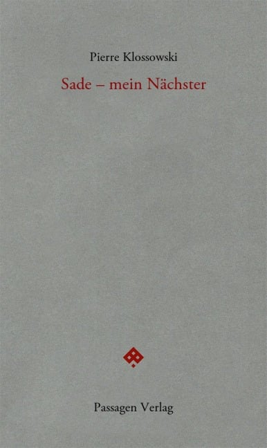 Sade - mein Nächster - Pierre Klossowski