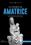Cover-Bild zum Titel 'La Storia di Amatrice. Dalla preistoria ai giorni nostri' von ''