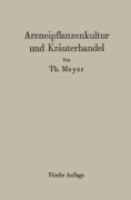 Cover-Bild zum Titel 'Arzneipflanzenkultur und Kräuterhandel' von 'Th. Meyer'