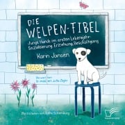 Cover-Bild zum Titel 'Die Welpen-Fibel. Junge Hunde im ersten Lebensjahr: Sozialisierung, Erziehung, Beschäftigung' von 'Karin Jansen'