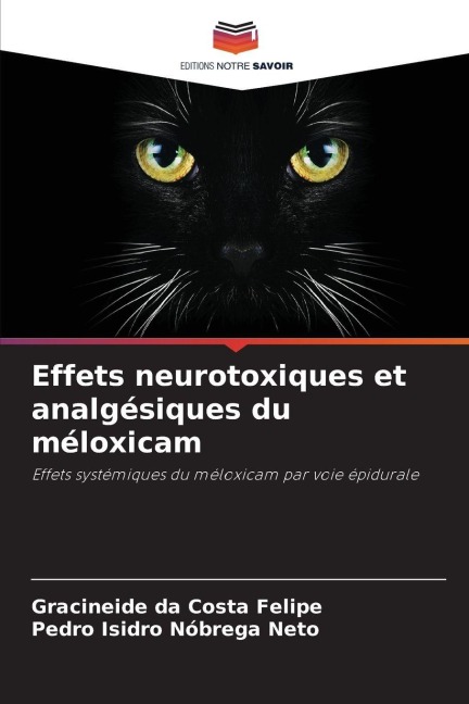 Effets neurotoxiques et analgésiques du méloxicam - Gracineide Da Costa Felipe, Pedro Isidro Nóbrega Neto
