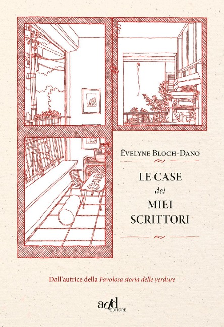 Le case dei miei scrittori - Évelyne Bloch-Dano