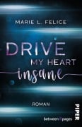 Drive my heart insane - Marie L. Felice