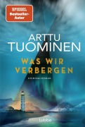 Cover-Bild zum Titel 'Was wir verbergen' von 'Arttu Tuominen'