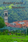 Bergdorf sucht... Bewohner - Josie Hallbach