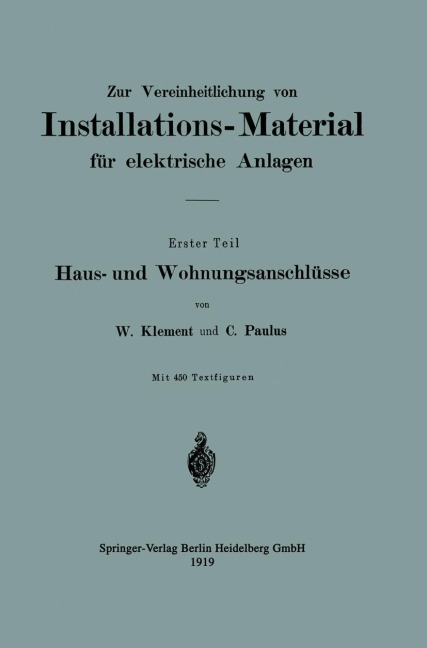 Zur Vereinheitlichung von Installations-Material für elektrische Anlagen - Clemens Paulus, Wilhelm Klement