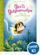 Cover-Bild zum Titel 'Gloria Glühwürmchen (Band 4) - Flieg mit in den Glitzerwald' von 'Susanne Weber, Kirsten Vogel'