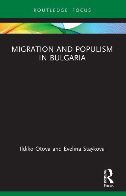 Migration and Populism in Bulgaria - Ildiko Otova, Evelina Staykova
