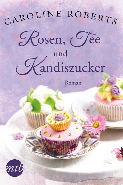 XXL-Leseprobe - Rosen, Tee und Kandiszucker - Caroline Roberts