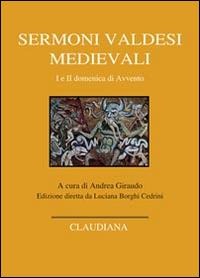 Sermoni valdesi medievali. I e II domenica di Avvento. Testo occitano a fronte - 
