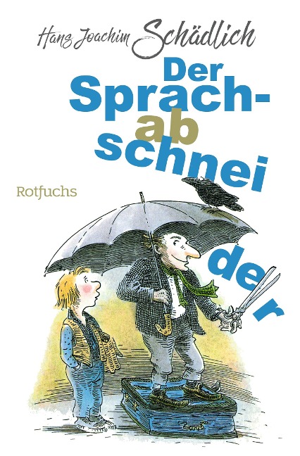 Der Sprachabschneider - Hans Joachim Schädlich