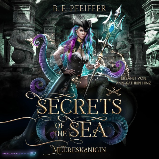Secrets of the Sea - Meereskönigin - B. E. Pfeiffer