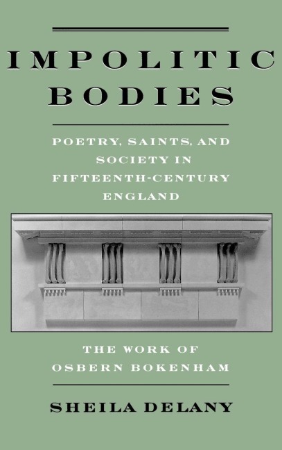 Impolitic Bodies - Sheila Delany