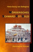 Cover-Bild zum Titel 'Mörderisches Schwarz-Rot-Gold' von 'Hans-Georg van Ballegooy'