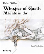 Cover-Bild zum Titel 'Whisper of Earth' von 'Esther Valder'